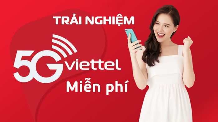 Cách đăng ký trải nghiệm miễn phí gói 5G Viettel
