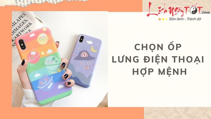 chọn ốp lưng điện thoại hợp mệnh