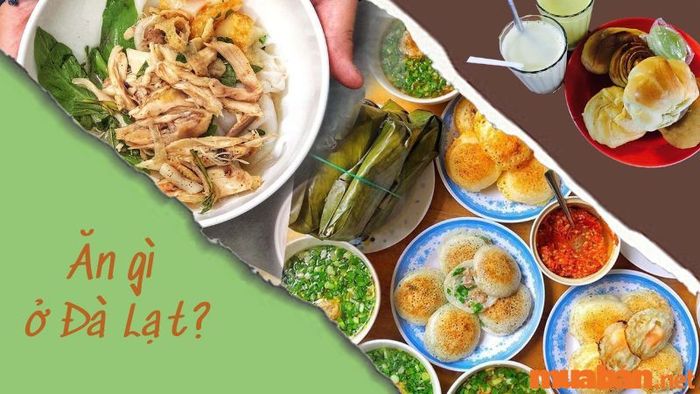 Thưởng thức món gì ở Đà Lạt? Khám phá hơn 20 món ngon không thể bỏ qua
