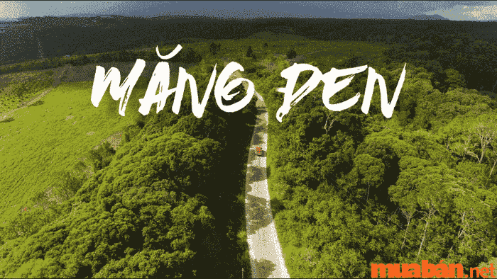 Khám phá Măng Đen - Măng Đen có gì thú vị?