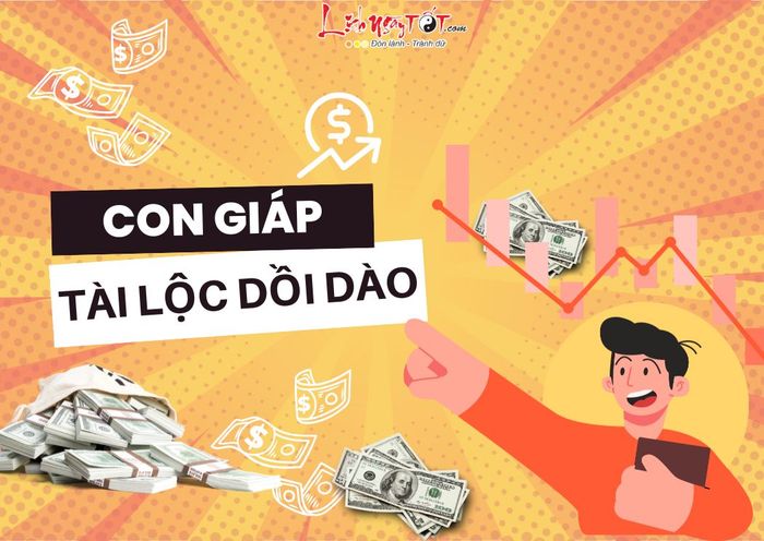 Con giáp tài lộc dồi dào trong 50 ngày tới
