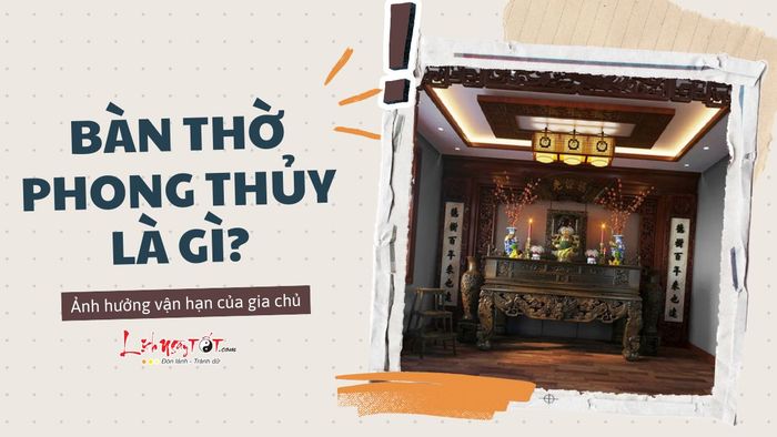 Bàn thờ phong thủy là gì?