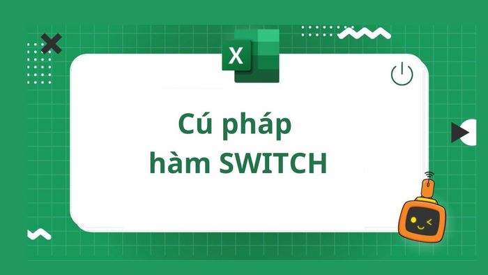 Cú pháp của hàm SWITCH trong Excel