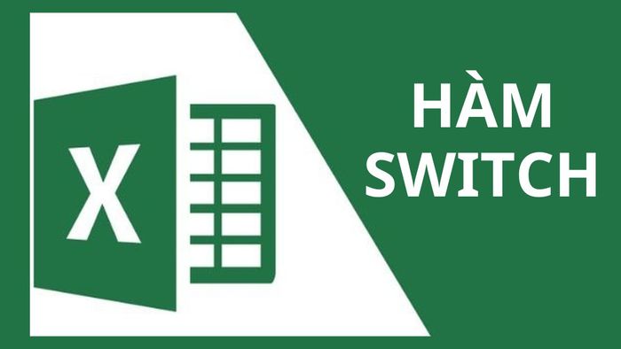 Hàm SWITCH có nghĩa là gì?