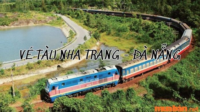 Danh sách giá vé tàu hỏa Nha Trang Đà Nẵng đầy đủ nhất