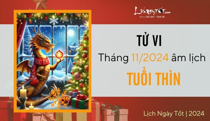 Tử vi tháng 11/2024 cho tuổi Thìn theo âm lịch