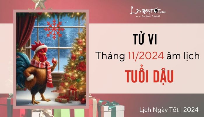 Tử vi tháng 11/2024 tuổi Dậu âm lịch