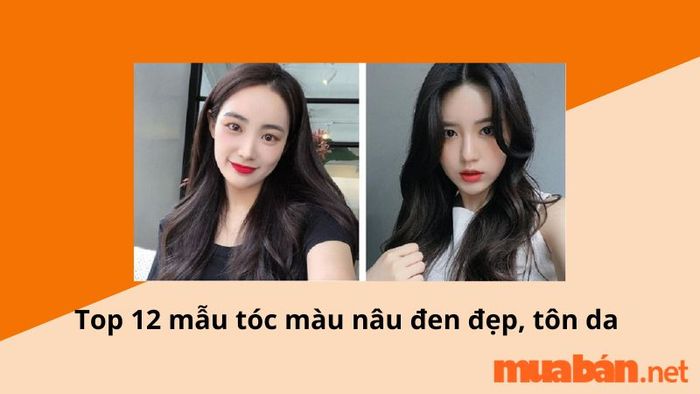12 kiểu tóc nâu đen đẹp nhất, giúp tôn da mà bạn không thể bỏ lỡ