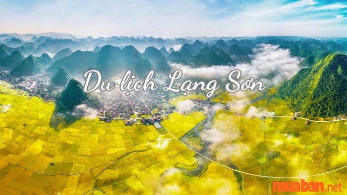 Ghi nhớ những kinh nghiệm du lịch Lạng Sơn từ A-Z