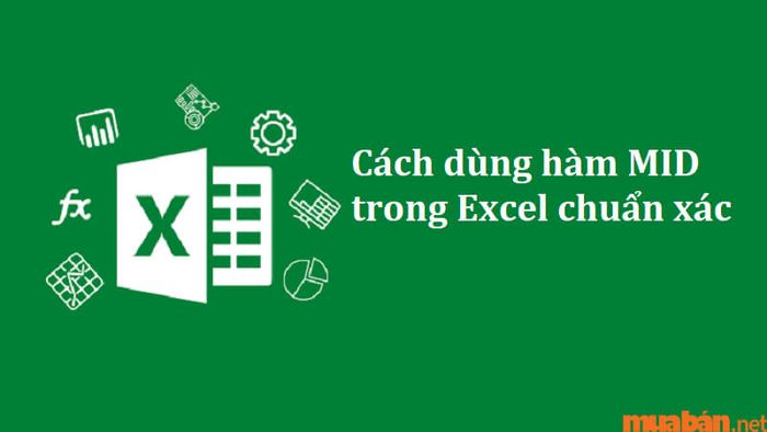 Hướng dẫn cách sử dụng hàm MID