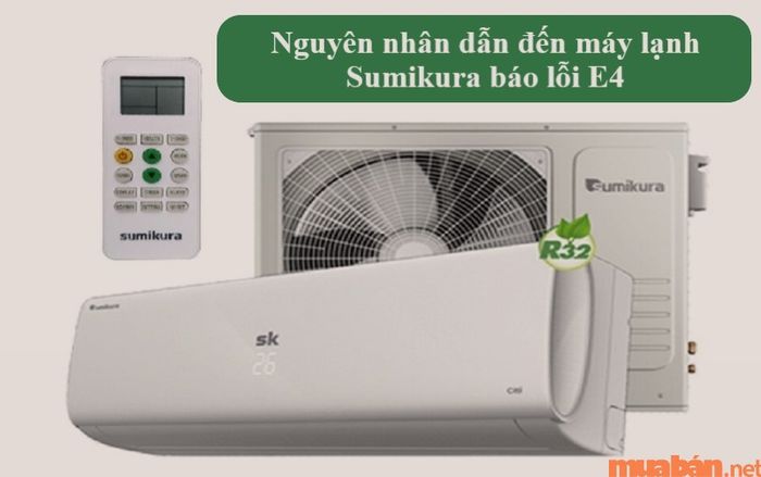 Lý do máy lạnh Sumikura gặp phải lỗi E4