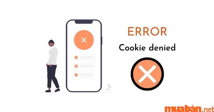 Cookie bị hỏng cũng có thể khiến  gặp sự cố.