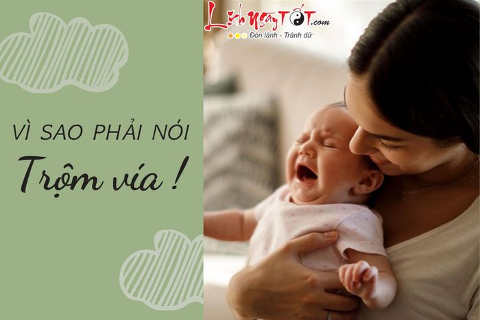 Tại sao lại phải nói trộm vía?