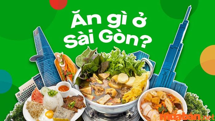 Hôm nay nên ăn gì ở Sài Gòn?