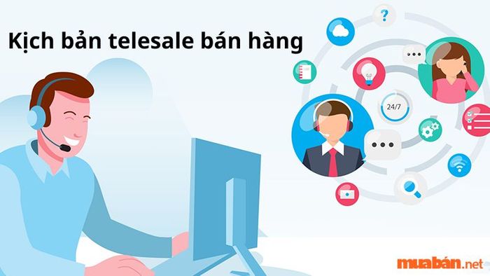Top 10+ mẫu kịch bản telesale ấn tượng và hiệu quả