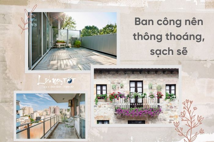 Ban công phải sạch sẽ và thoáng mát