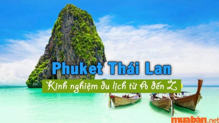 Kinh nghiệm du lịch tại Phuket