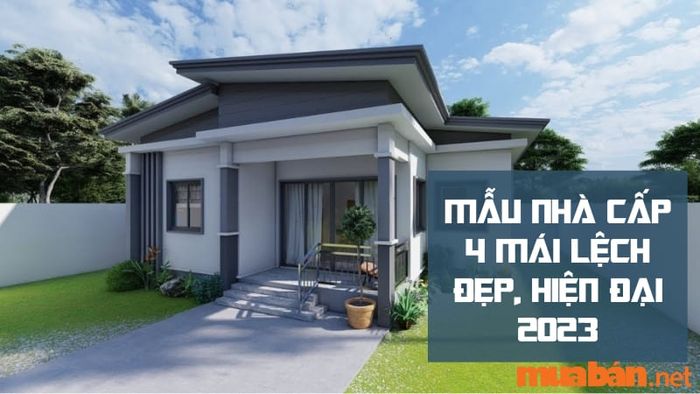 Nhà cấp 4 mái lệch xinh đẹp