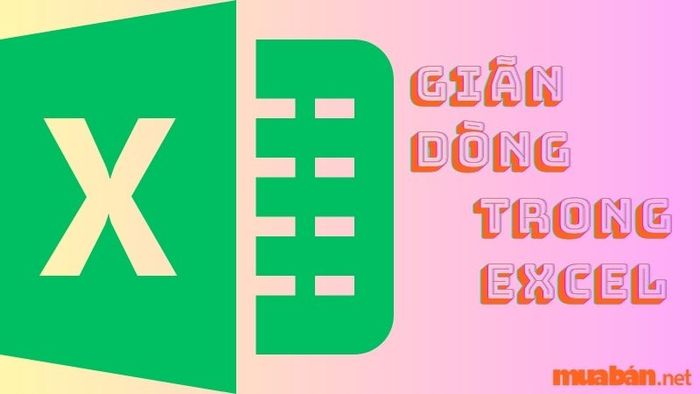 3 phương pháp giãn dòng trong Excel: Hướng dẫn chi tiết