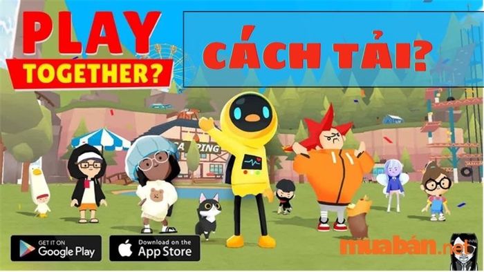 Hướng Dẫn Tải Play Together Bản Quốc Tế Nhanh Chóng và Dễ Dàng