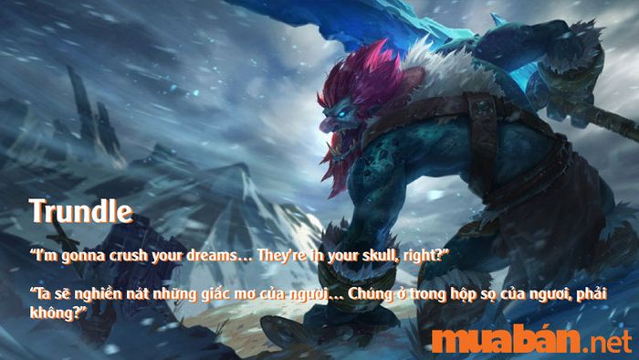 Các câu nói tiếng Anh của Trundle trong Liên Minh Huyền Thoại