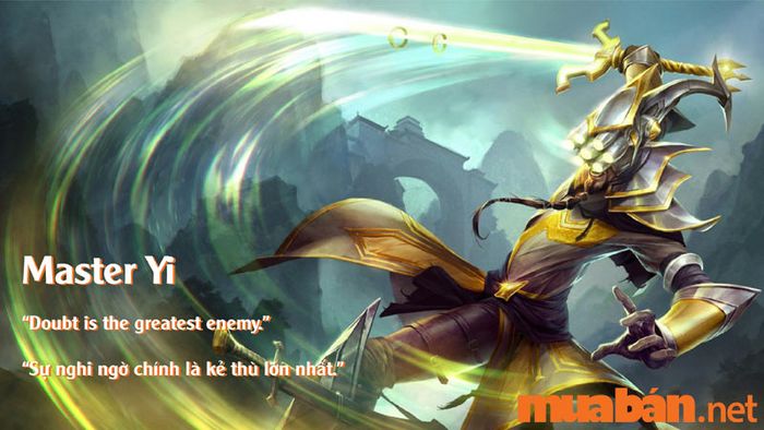 Một vài câu nói tiếng Anh của Master Yi trong LOL