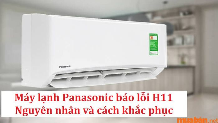 Lỗi H11 trên máy lạnh Panasonic
