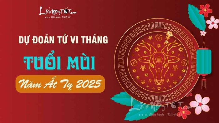 Tử vi tuổi Mùi qua các tháng trong năm 2025