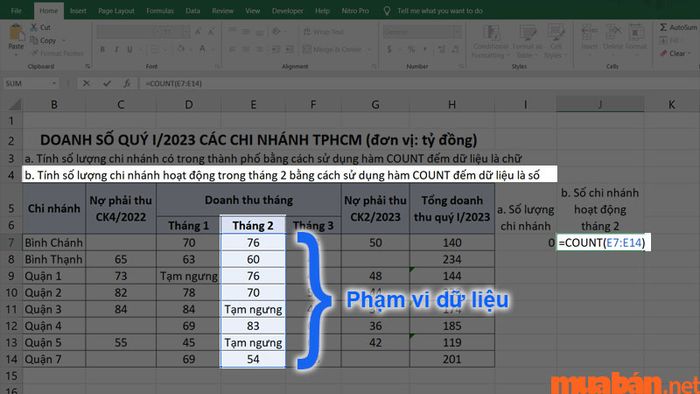 Bạn cần nhập công thức vào ô trống và chắc chắn rằng đã chọn đúng phạm vi dữ liệu.