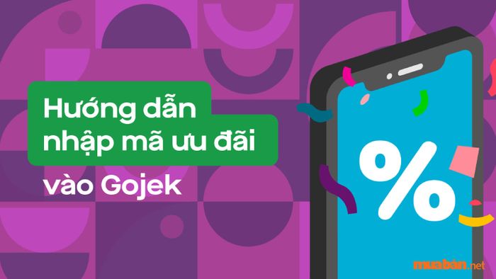 Cách nhập mã khuyến mãi Gojek một cách dễ dàng