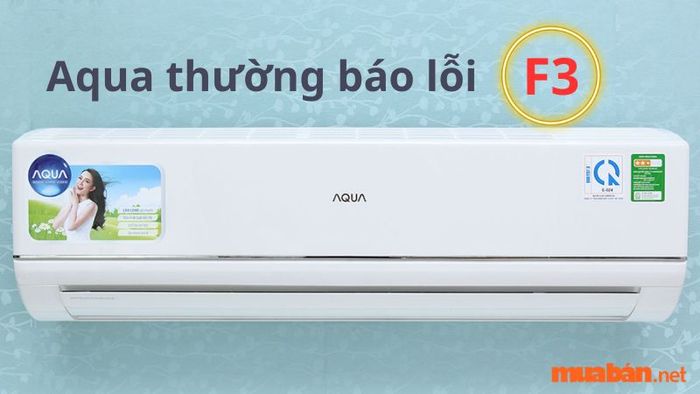 Hướng dẫn kiểm tra và khắc phục lỗi F3 trên máy lạnh Aqua