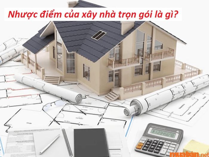 Có nên lựa chọn xây nhà trọn gói?