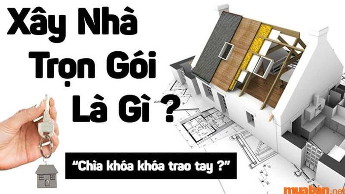 Liệu xây nhà trọn gói có phải là lựa chọn hợp lý?