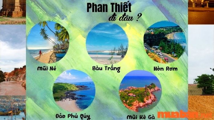 Những địa điểm không thể bỏ qua khi đến Phan Thiết