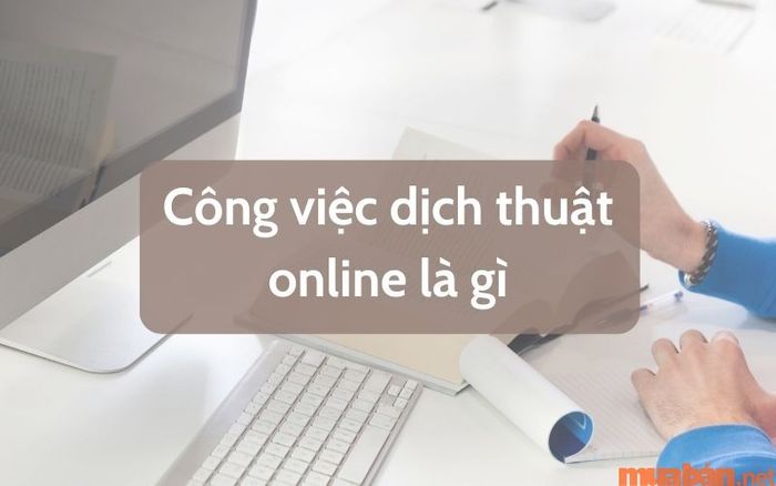 Giới thiệu về công việc dịch thuật online tại nhà