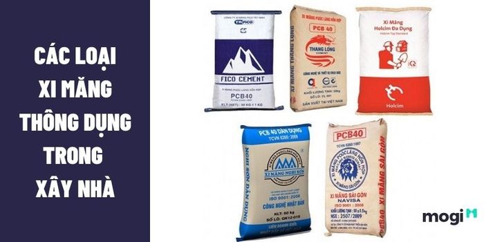 Chọn những thương hiệu xi-măng phổ biến để đảm bảo chất lượng công trình