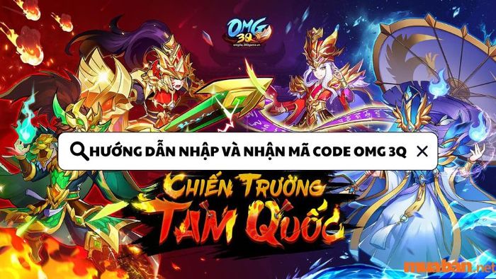 Cách nhập và nhận mã code OMG 3Q đơn giản và nhanh chóng