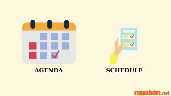 Sự khác biệt giữa Agenda và Schedule