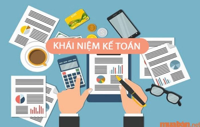 Kế toán là gì? Tìm hiểu khái niệm về nghề kế toán