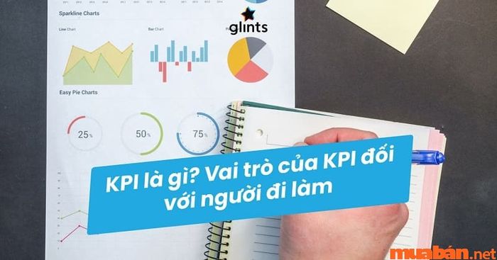 KPI là gì và vai trò của nó như thế nào?