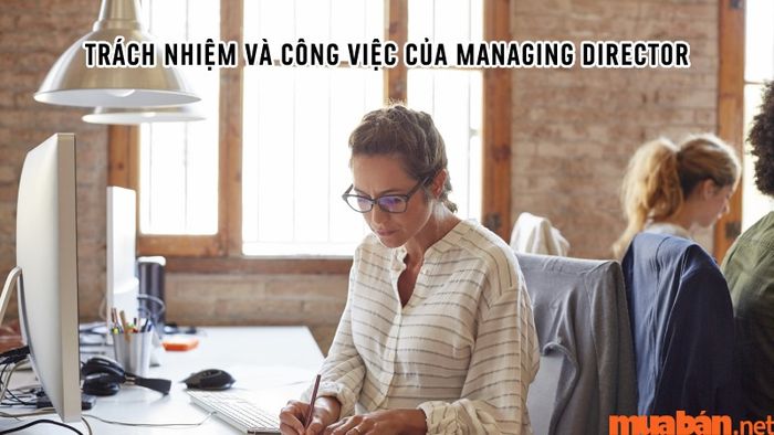 Trách nhiệm và công việc của Managing Director