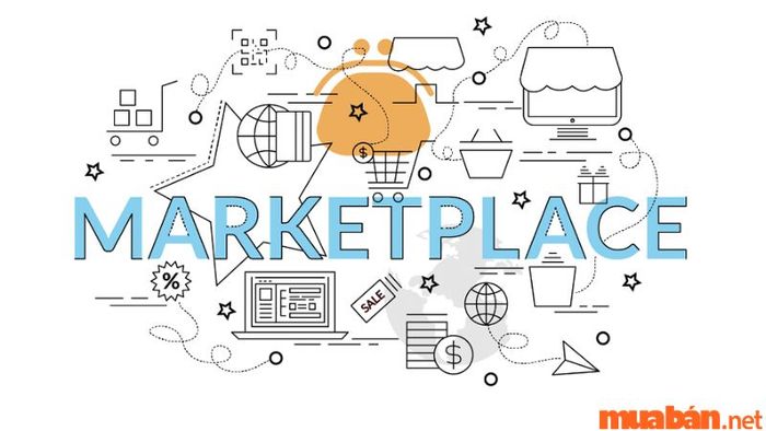 Khái niệm Marketplace là gì?