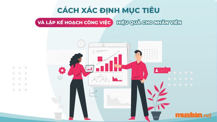 Cách viết mục tiêu công việc ấn tượng để thu hút nhà tuyển dụng ngay từ cái nhìn đầu tiên