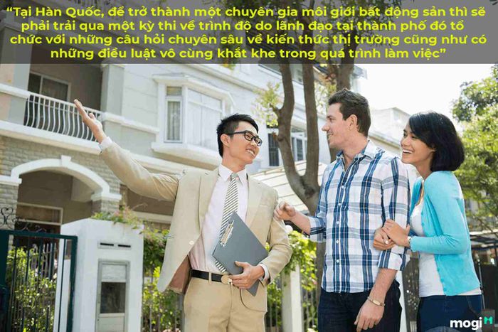 Tại Hàn Quốc, có những quy định nghiêm ngặt đối với các nhân viên môi giới bất động sản
