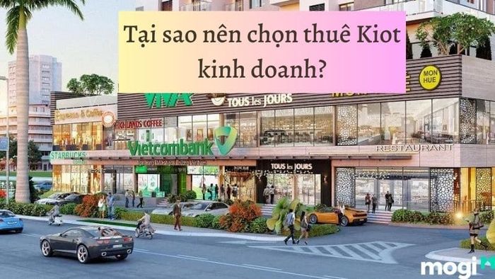 Kiot là gì? Lý do bạn nên thuê kiot để kinh doanh