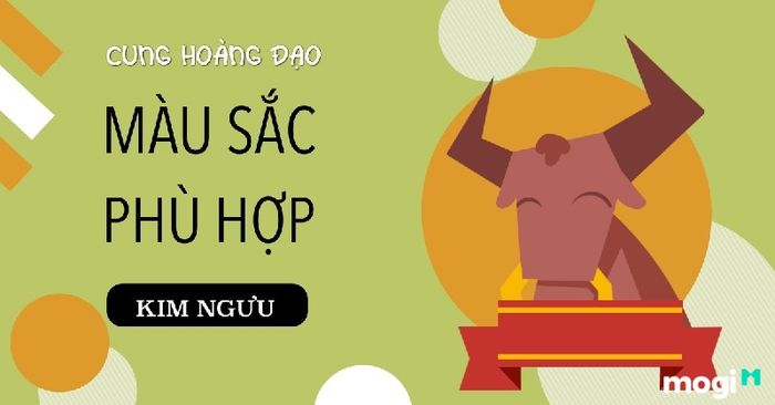 Cung Kim Ngưu hợp với cung nào và những màu sắc phù hợp?