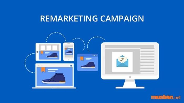 Remarketing giúp gia tăng tỷ lệ chuyển đổi