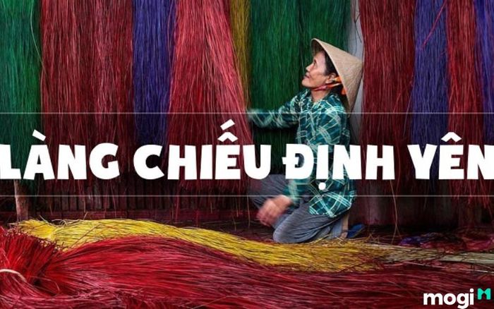 Làng chiếu Định Yên – Nơi giữ gìn nghề thủ công truyền thống