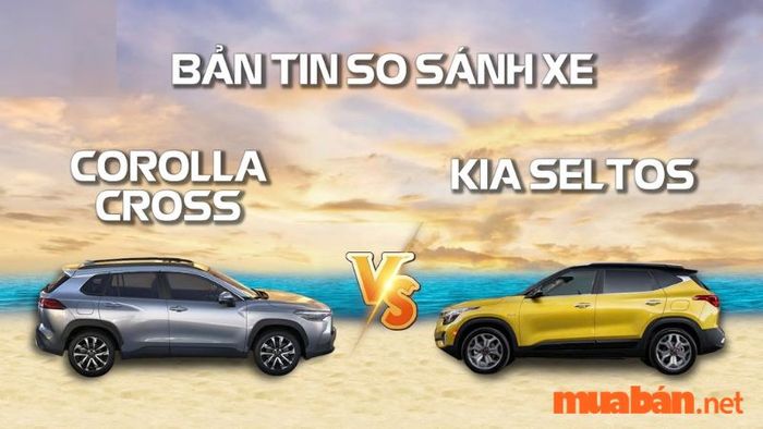Có nên mua Kia Seltos và Toyota Cross?