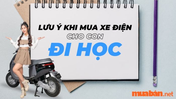 Lưu ý khi mua xe điện cho học sinh
